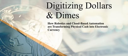 Digitizing-Dollars-Dimes-How-Robotics-and-Cloud-Based-Automation-are-Transforming-Physical-Cash-into-Electronic-Currency-1536x676